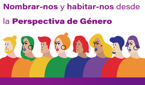 Nombrar-nos y habitar-nos desde la perspectiva de género